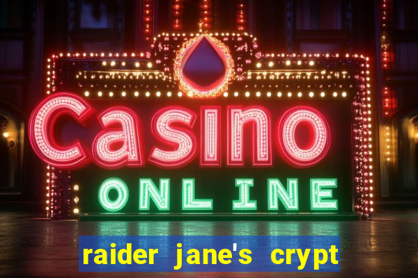 raider jane's crypt of fortune