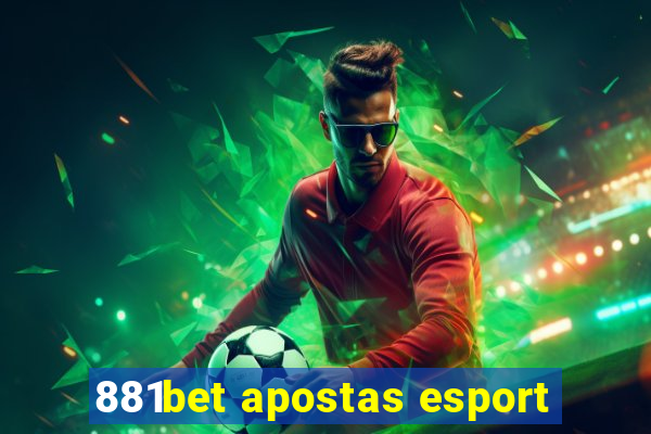 881bet apostas esport