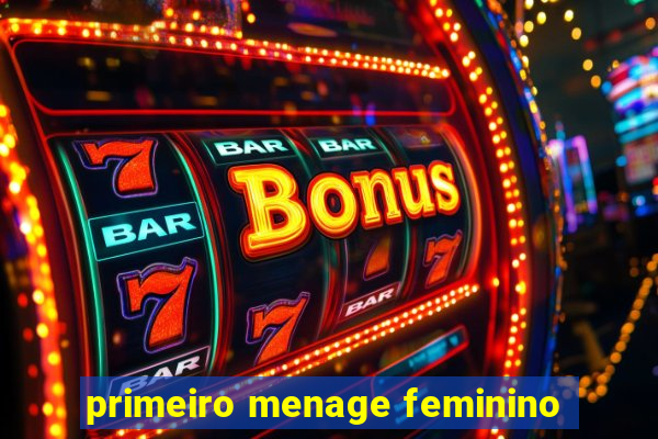 primeiro menage feminino