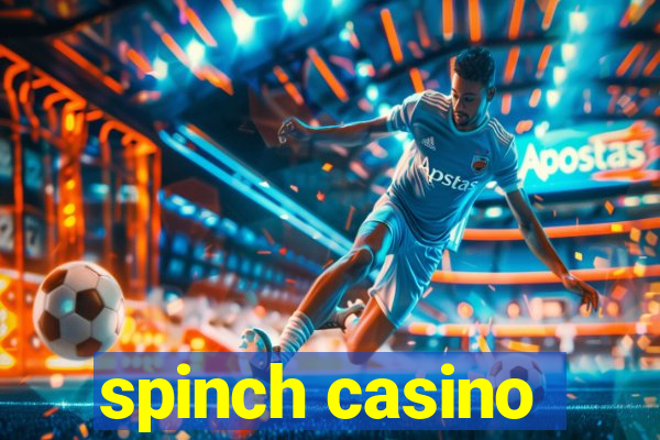 spinch casino