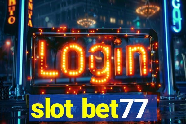 slot bet77