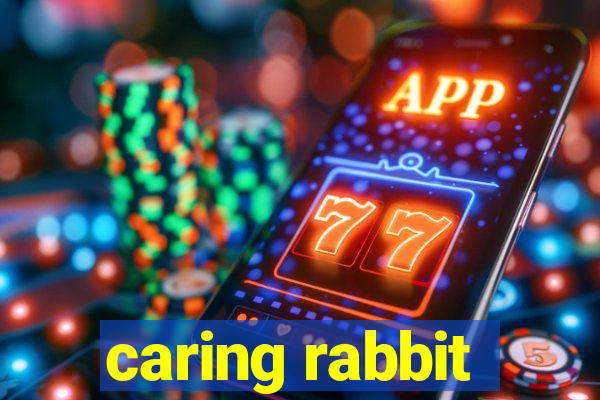 caring rabbit