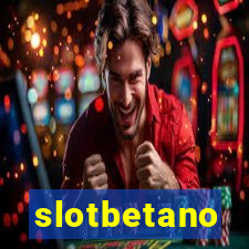 slotbetano