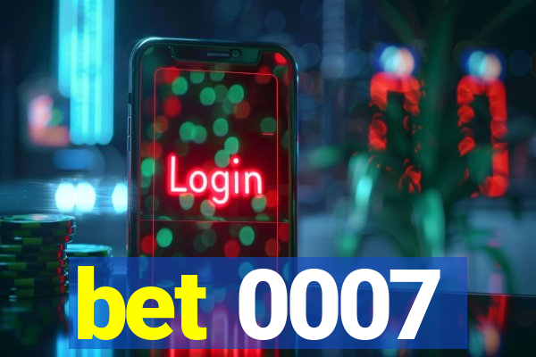 bet 0007