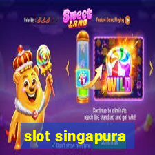 slot singapura