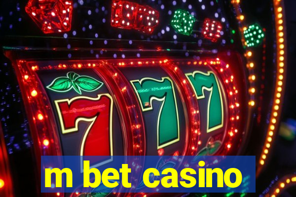 m bet casino