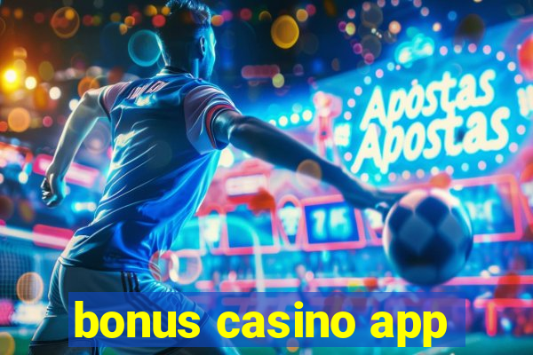 bonus casino app