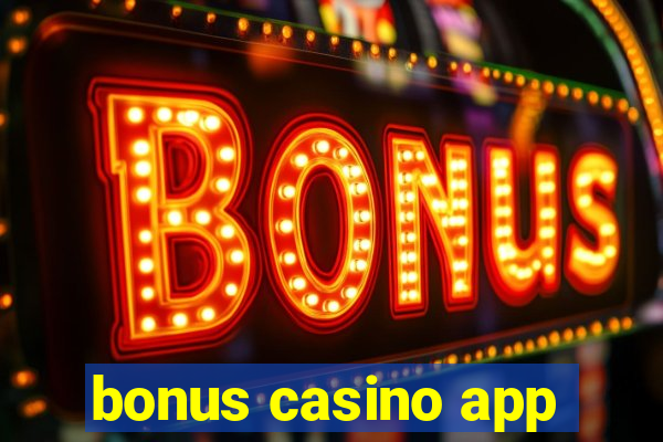 bonus casino app