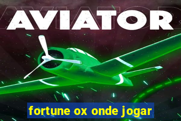 fortune ox onde jogar