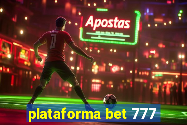 plataforma bet 777