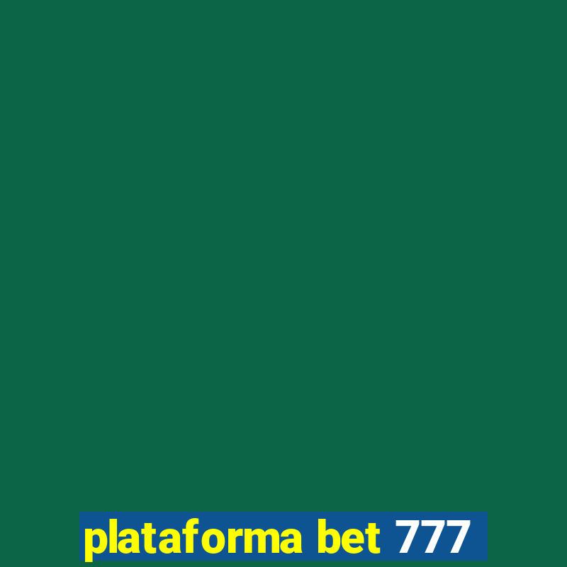 plataforma bet 777