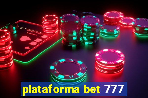 plataforma bet 777