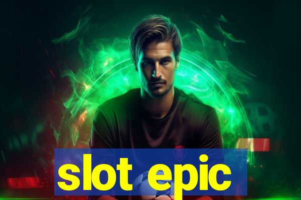 slot epic