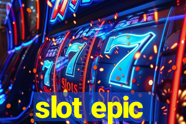 slot epic