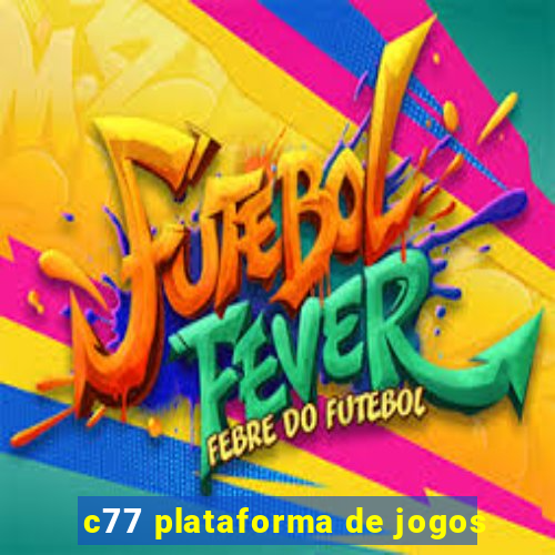 c77 plataforma de jogos