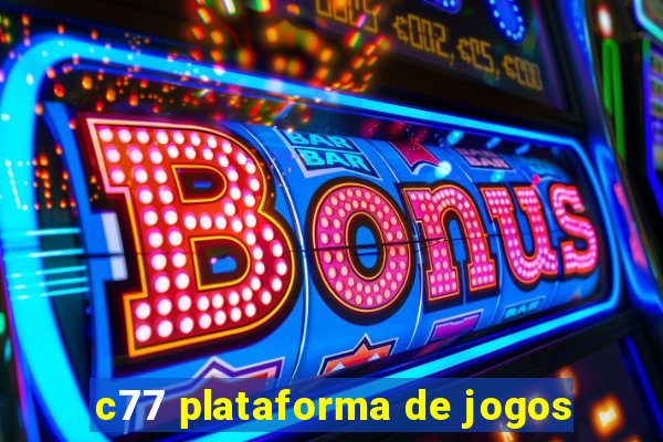 c77 plataforma de jogos