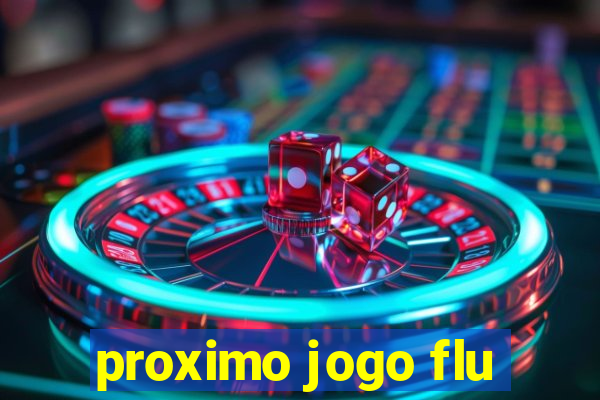 proximo jogo flu