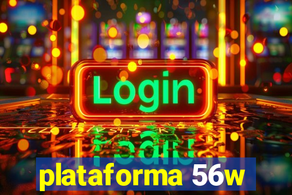 plataforma 56w