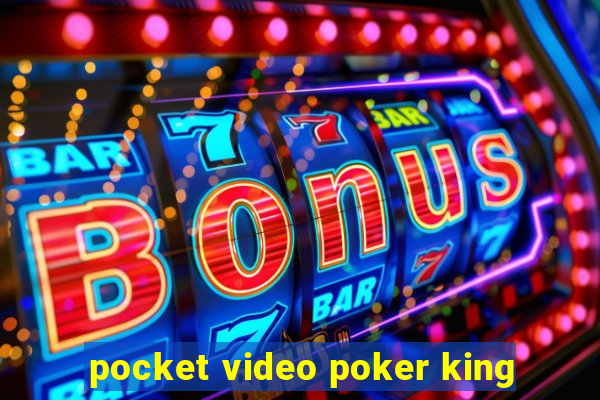 pocket video poker king