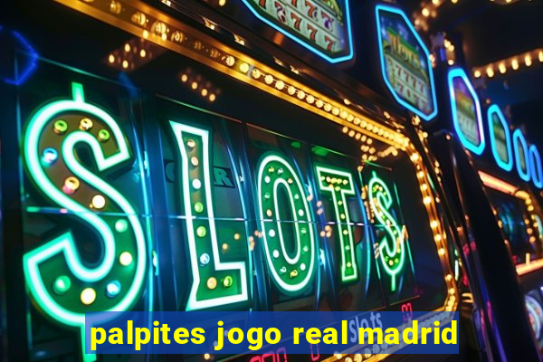 palpites jogo real madrid