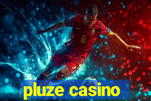 pluze casino