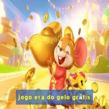 jogo era do gelo grátis