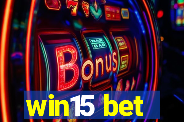 win15 bet