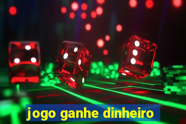 jogo ganhe dinheiro