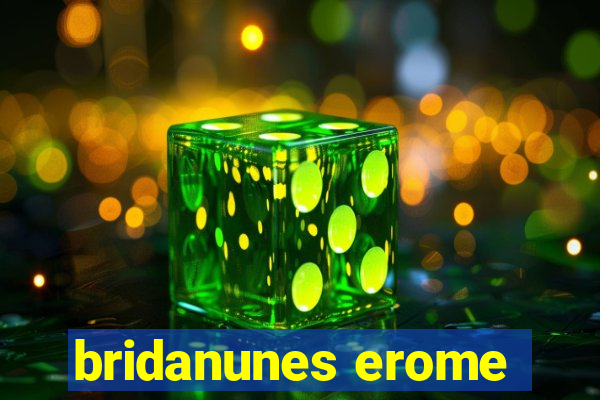 bridanunes erome