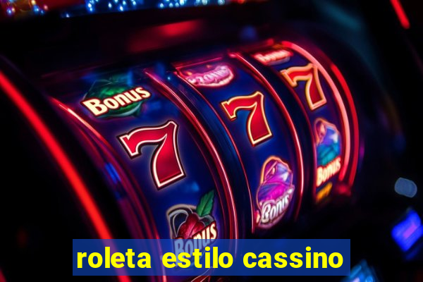 roleta estilo cassino