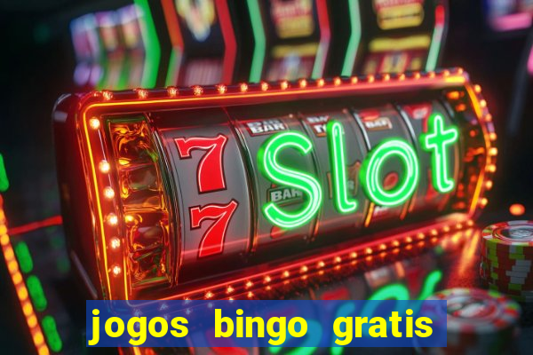 jogos bingo gratis 4 cartelas