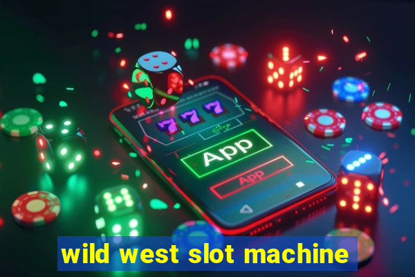 wild west slot machine