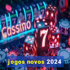 jogos novos 2024