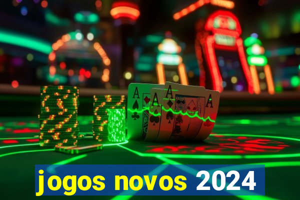 jogos novos 2024