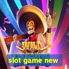 slot game new