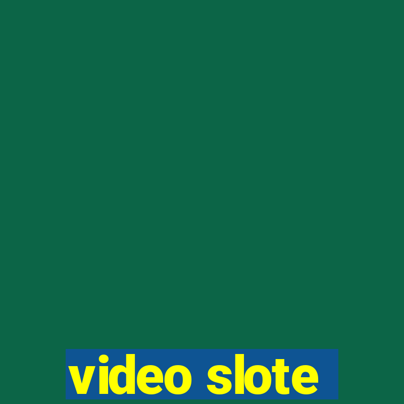 video slote