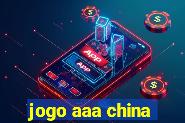 jogo aaa china