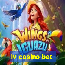 lv casino bet