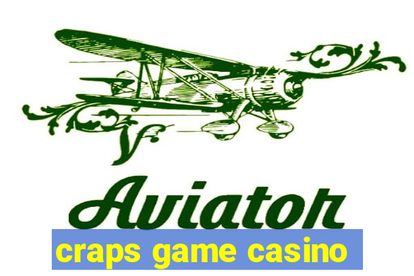 craps game casino