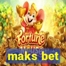 maks bet