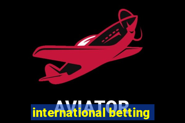 international betting