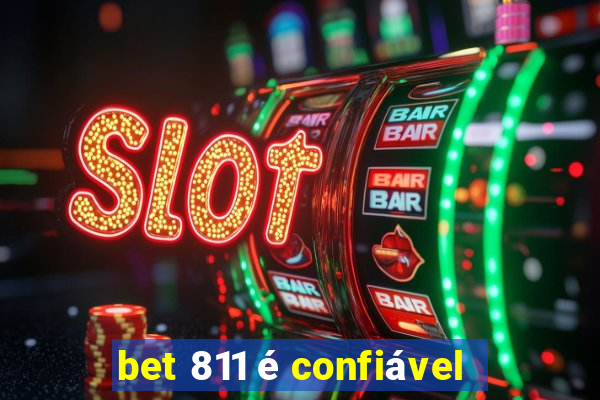 bet 811 é confiável