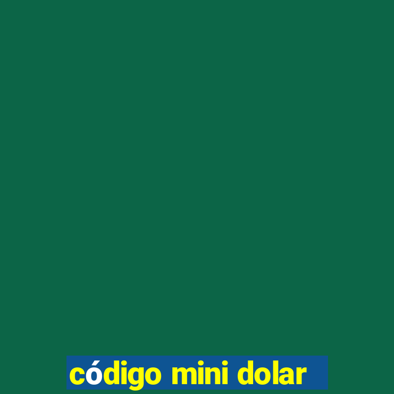 código mini dolar