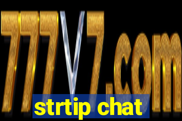 strtip chat