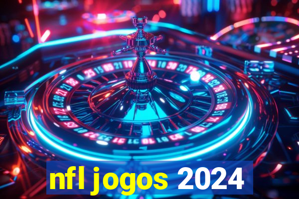 nfl jogos 2024