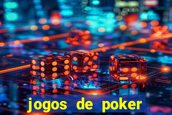 jogos de poker valendo dinheiro