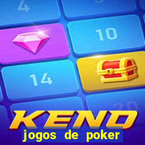 jogos de poker valendo dinheiro