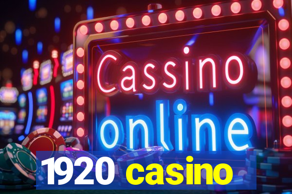 1920 casino