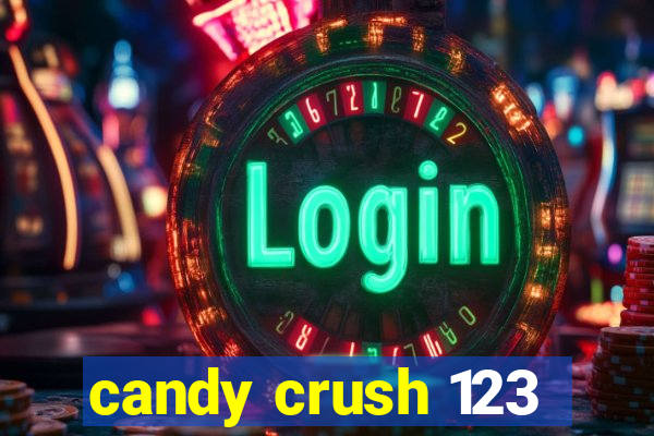 candy crush 123