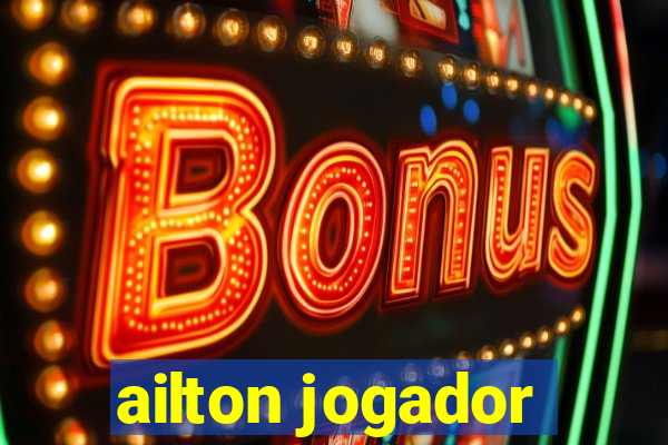 ailton jogador